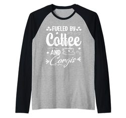 Fueled By Coffee And Corgis Camiseta Manga Raglan
