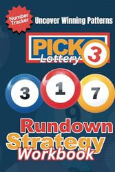 Pick 3 Lottery Book: 3-1-7 Rundown Strategy Workbook