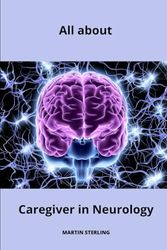 All about Caregiver in Neurology