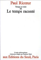 Temps et Récit, tome 3: Le Temps raconté