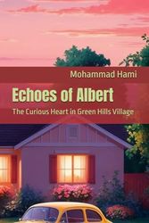 Echoes of Albert: The Curious Heart in Green Hills Village