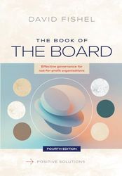 The Book of the Board: Effective Governance for Non-profit Organisations