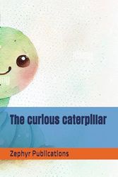 The curious caterpillar