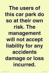 The users of this car park do so at their own risk. the management will not accept liability for ...