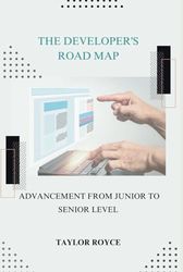 The Developer's Road Map: Advancement from Junior to Senior Level