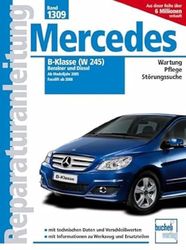 Mercedes B-Klasse (W245) Benziner und Diesel: Benziner: B150, B 170, B170 NGT, B200, B200 Turbo; Diesel: B180 CDi, B200 CDi