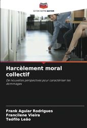 Harcèlement moral collectif: De nouvelles perspectives pour caractériser les dommages