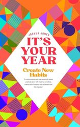 It's Your Year: Create New Habits