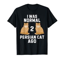 Vintage Lindo Gato Persa Yo Era Normal 2 Gato Persa Hace Camiseta