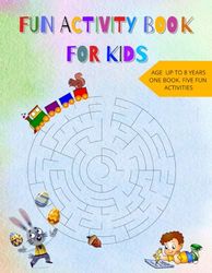 FUN ACTIVITY BOOK FOR KIDS: Explore, Imagine, Create - A Book of Joyful Leaning
