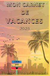 Mon carnet 2025: Mon guide pour une année pleine de projets et de découvertes
