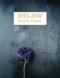 2025-2030 Monthly Planner: Six Year Monthly Organizer Schedule & Agenda with 72 Months Spread View. Calendar Year January 2025- December 2030 with Notes, To Do’s & Vision.