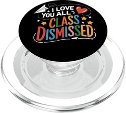 I Love You All Class Dismissed Celebra Maestro Fin Curso PopSockets PopGrip para MagSafe