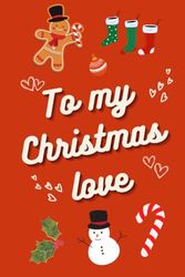 To my Christmas love: An advent calendar for couples with 24 date ideas