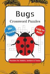 Bug Crossword Puzzles: Crossword Puzzles with Easy to Read Print about Bugs, Insects, Animals and More 6x9 inches, 120 pages, 50+ Puzzles,... Gift for Vacations, Holidays and Free Times