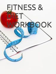 FITNESS & DIET WORKBOOK