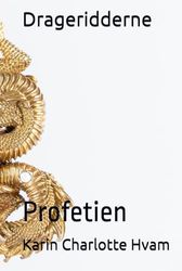 Drageridderne: Profetien
