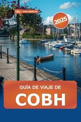 Guía de viaje de Cobh 2025: Descubre la joya costera de Irlanda, los lugares de interés, la cultura, las atracciones ocultas y las experiencias locales