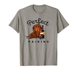 Dog & Wine Lover Perfect Pairing For Dachshund Owners Camiseta