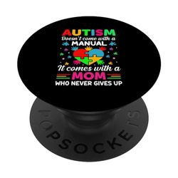 L'autismo non viene fornito con un manuale viene fornito con una mamma che Ne PopSockets PopGrip Intercambiabile