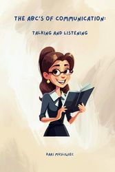 The ABC's of Communication: Talking and Listening
