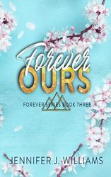 Forever Ours: Special Edition Paperback: (Forever Series Special Edition Paperbacks)