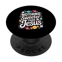 Nada Más Dulce Que Jesús Mensaje Cristiano PopSockets PopGrip Adhesivo