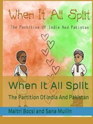 When It All Split: The Partition Of India And Pakistan