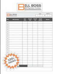 Bill Boss - Bill Payment Tracker: Monthly Bill Payment Tracker, Bill Payment Checklist, Bill Organizer, Budget Planner & Expense Tracker for Home, Office, and Small Business | 8.5" x 11"