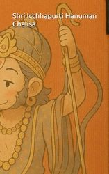 Shri Icchhapurti Hanuman Chalisa: Verses by Goswami Tuslidas ji Maharaj