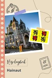 Resedagbok - Hainaut: En rolig reseplanerare för att spela in din resa till Belgien för par, män och kvinnor med uppmaningar och checklistor.