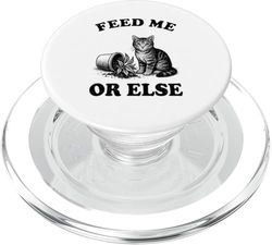 Feed Me Or Else Planta para gatos Plantas para gatitos Amante de los gatos PopSockets PopGrip para MagSafe
