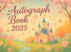 Autograph Book: A Creative and Interactive Journal for Kids to Save Autographs, Personal Notes, and Favorite Photos.