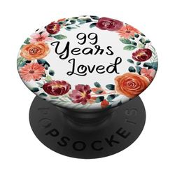 99 Years Loved 99th Birthday Floral Wreath Loved for Women PopSockets Adhesive PopGrip