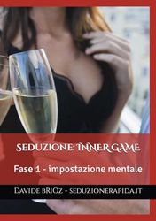 Seduzione: Fase 1 - impostazione mentale