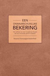 Een onwaarschijnlijke bekering: Het verhaal van een hoogleraar Engels die het christelijk geloof ontdekt