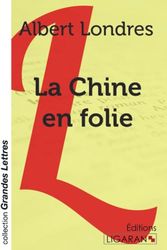 La Chine en folie (grands caractères)