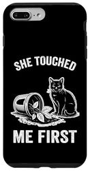 She Touched Me First Cat Plant Kitten Plants Cat Lover Case for iPhone 7 Plus/8 Plus