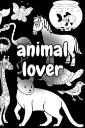 "Animal Lover" - Black and White, Line Art, Journal, Notebook, Diary, 6"x9" Lined Pages, 150 Pages