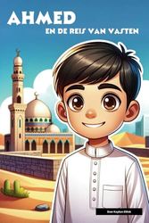 Ahmed en de reis van vasten: een avontuur van Ramadan: 2