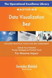 The Operational Excellence Library; Mastering Data Visualization Best