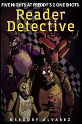 Five Nights At Freddy's 2 One Shots Reader Detective