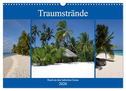 Traumstrände rund um den Indischen Ozean (Wandkalender 2026 DIN A3 quer), CALVENDO Monatskalender: Traumhafte Orte um dem hektischen Alltag zu entfliehen