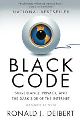 Black Code: Surveillance, Privacy, and the Dark Side of the Internet