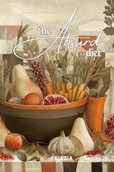 The Absurd Diet: The Biblical Way to Eat, - Burn Fat, Kill Parasites, and Rebuild the Temple