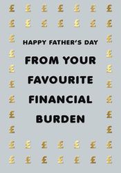 Vaderdagkaart, van uw favoriete humor voor financiële lasten - 7 x 5 inch - Piccadilly Greetings