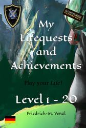 My Lifequests and Achievements: Level 1 - 20