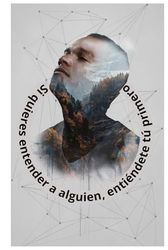 Si quieres entender a alguien, entiéndete tú primero