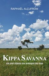 Kippa Savanna: Un juif perdu en Afrique du Sud
