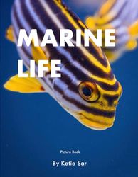 Marine Life: A perfect Coffee Table Picture Book - For Marine Life Lovers and ocean enthusiasts